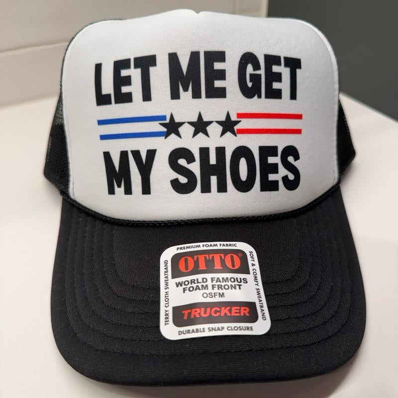 Lass mich meine Schuhe holen - Lkw-Fahrer-Hut
