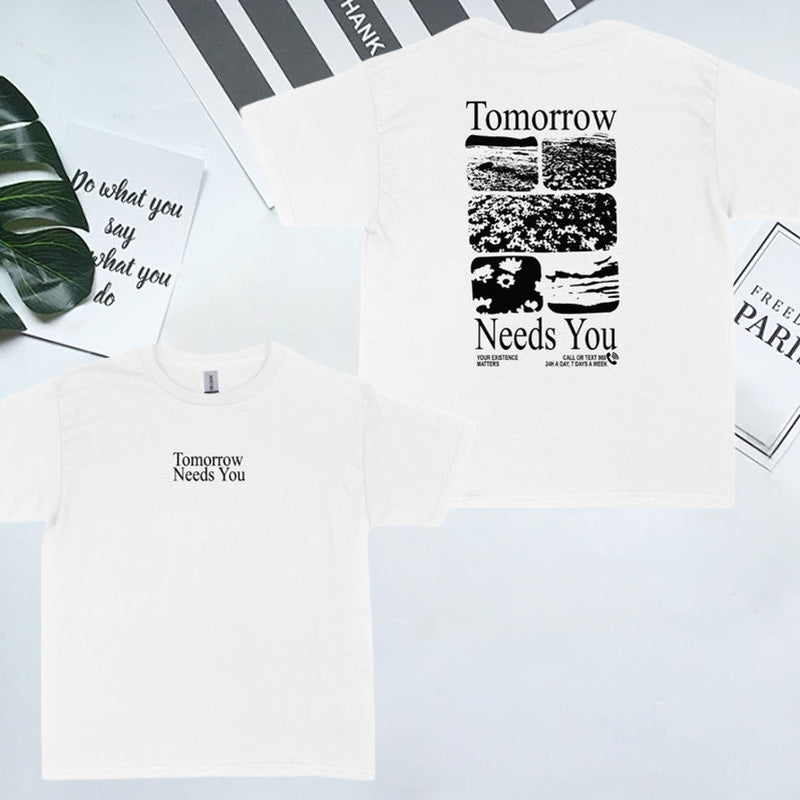 „Tomorrow needs you“ T-shirt