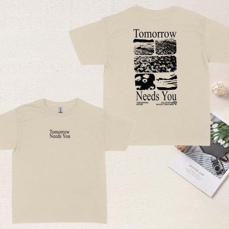 „Tomorrow needs you“ T-shirt