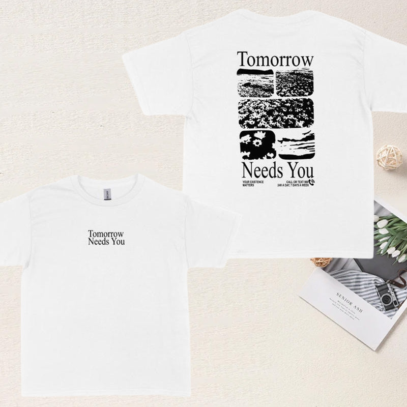 „Tomorrow needs you“ T-shirt