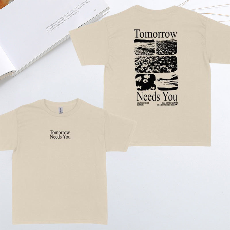 „Tomorrow needs you“ T-shirt