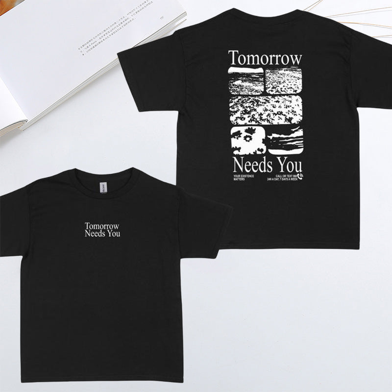 „Tomorrow needs you“ T-shirt