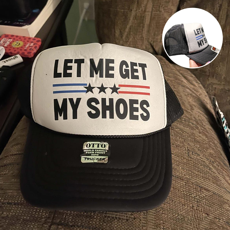 Lass mich meine Schuhe holen - Lkw-Fahrer-Hut